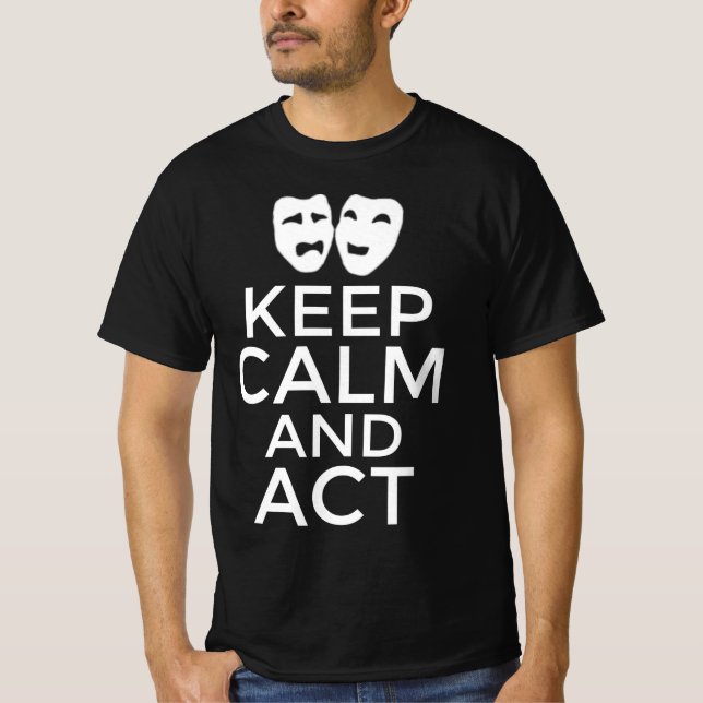 Camiseta Mantén la calma y actúa (Anverso)