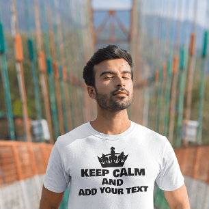 CAMISETA MANTÉN LA CALMA Y AÑADE TU TEXTO PERSONALIZADO CAM
