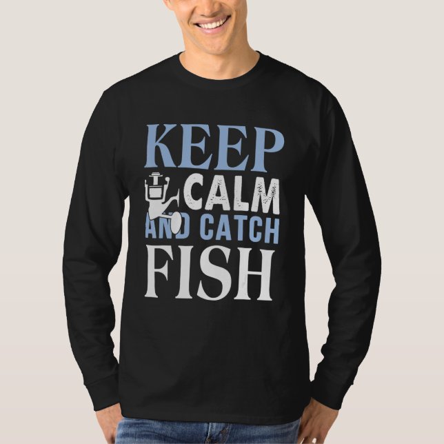 Camiseta Mantén La Calma Y Atrapa Un Pescado (Anverso)
