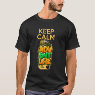 Camiseta Mantén la calma y aventúrate en camping trekking s