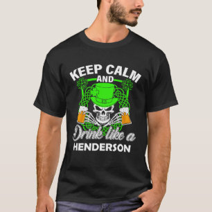 Camiseta Mantén la calma y bebe como un HENDERSON día de Sa