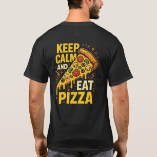 Camiseta Mantén la Calma y Come Pizza Dichos Divertidos de