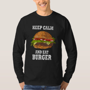 Camiseta Mantén La Calma Y Comed Burger Cheeseburger Gráfic