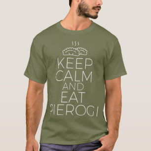 Camiseta Mantén La Calma Y Comes Pierogi Hombres Polacos