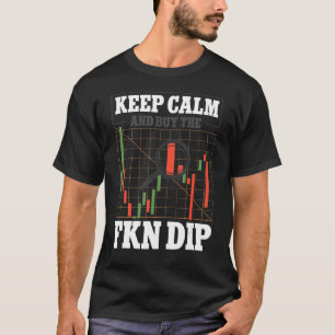 Camiseta Mantén La Calma Y Compra El Comerciante De Criptos