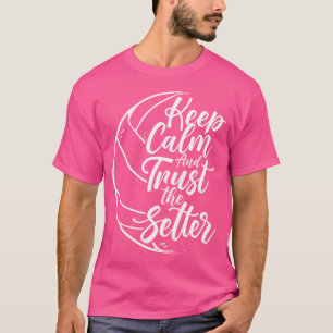 Camiseta Mantén La Calma Y Confía En El Voleibol B Del Sett