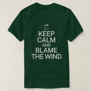 Camiseta Mantén la Calma y Culpa al Viento Regalo Divertido