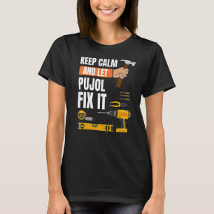 Camiseta Mantén La Calma Y Deja Que Pujol Arregle Handyman