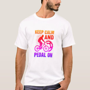 Camiseta Mantén la calma y el pedal en bicicleta - divertid