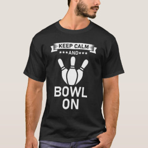 Camiseta Mantén La Calma Y El Tazón En El Bolón
