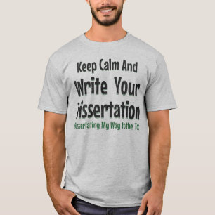 Camiseta Mantén La Calma Y Escribe Tu Doctorado De Disertac