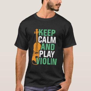Camiseta Mantén la calma y juega violinista violinista viol