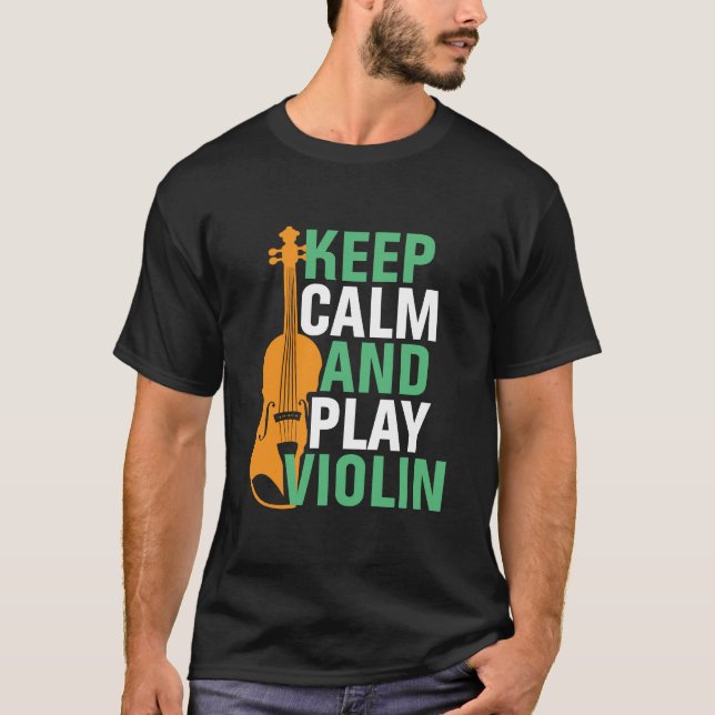 Camiseta Mantén la calma y juega violinista violinista viol (Anverso)