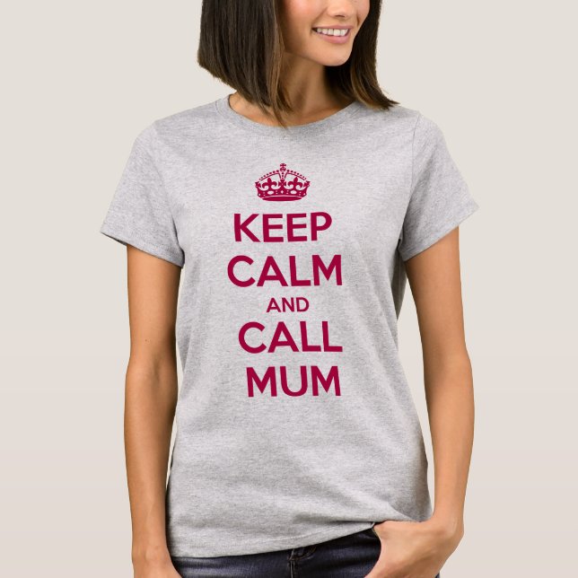 Camiseta Mantén la calma y llama a mamá (Anverso)