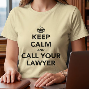 Camiseta Mantén la Calma y Llama a tu Abogado