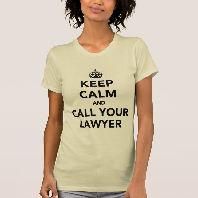 Camiseta Mantén la Calma y Llama a tu Abogado (Anverso)