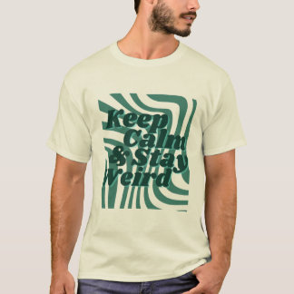 Camiseta "Mantén la calma y mantente raro - Diseño de diver