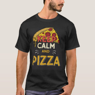 Camiseta Mantén la Calma y Pizza – Frase Divertida para Ama