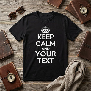 Camiseta Mantén la Calma y Sigue - Crea Tu Propio