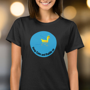 Camiseta Mantén la Calma y Sigue Remando Patitos Motivacion