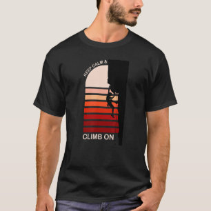Camiseta Mantén la Calma y Sigue Subiendo Roca de Escalada 