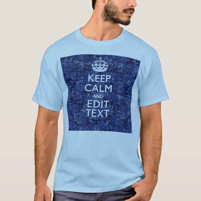 Camiseta Mantén La Calma Y Ten Tu Camo Digital De La Marina (Anverso)