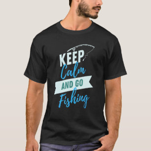 Camiseta Mantén la Calma y Ve a Pescar