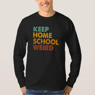 Camiseta Mantén la educación en casa rara  Mamá educación e