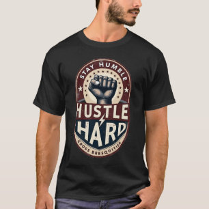 Camiseta Mantén la Humildad, Trabaja Duro Puño Cerrado Gimn
