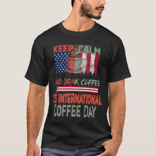 Camiseta Mantén La Tranquilidad Y Bebe El Café Con La Bande