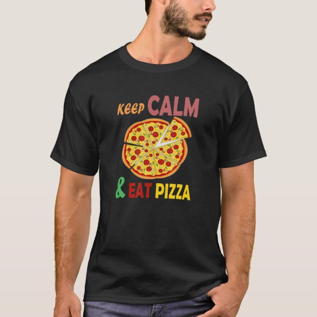 Camiseta Mantén La Tranquilidad Y Comed Pizza Graciosa Amor (Anverso)
