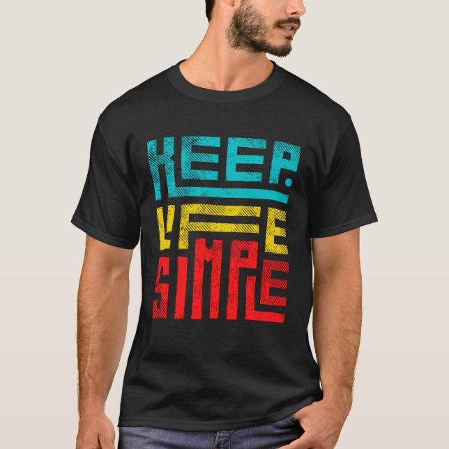 Camiseta Mantén la vida simple (Anverso)