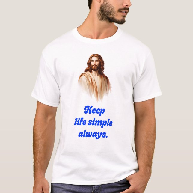 Camiseta Mantén La Vida Simple Con Jesús (Anverso)
