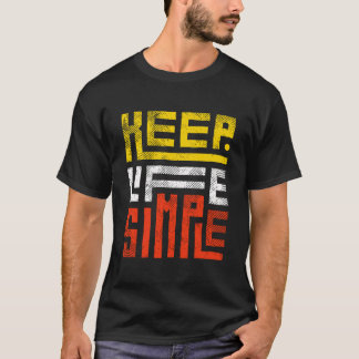 Camiseta Mantén la Vida Simple – Frase Motivacional Minimal