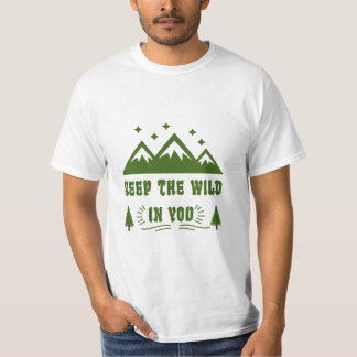 Camiseta Mantén Lo Salvaje En Tu Naturaleza Al Aire Libre