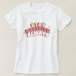 Camiseta Mantén Siempre una Actitud Positiva