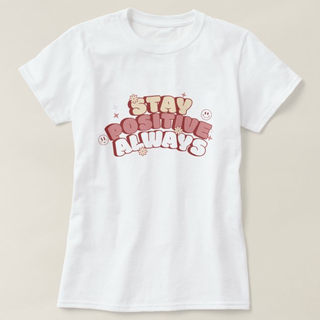 Camiseta Mantén Siempre una Actitud Positiva (Diseño del anverso)