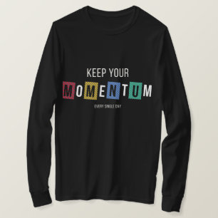 Camiseta Mantén Tu Impulso Cada Día