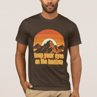 Camiseta Mantén tus ojos en el horizonte – Montaña motivaci