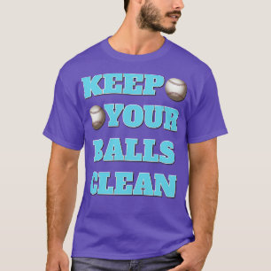 Camiseta Mantén tus pelotas limpias Doble sentido Eslogan d