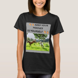 CAMISETA 🐴🐴 MANTÉN TUS PEZUÑAS PARA TI MISMO 🐴🐴