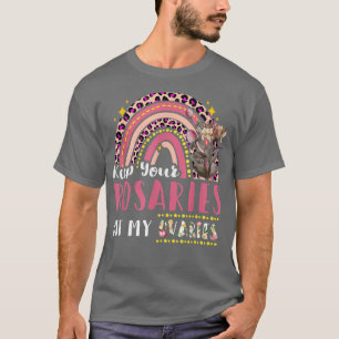 Camiseta Mantén Tus Rosarios Fuera De Mis Ovarios Feminista