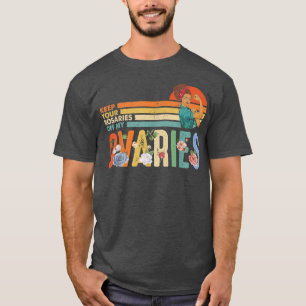 Camiseta Mantén Tus Rosarios Fuera De Mis Ovarios Feminista
