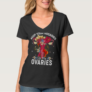 Camiseta Mantén tus rosarios fuera de mis ovarios feminista