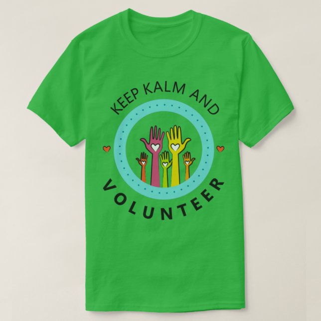 Camiseta Mantener a Kalm y al voluntario (Diseño del anverso)