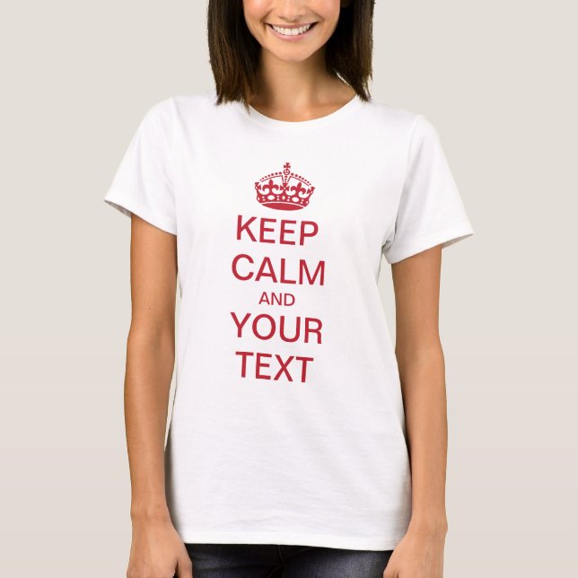 CAMISETA MANTENER CALMA Y SU TEXTO (Anverso)