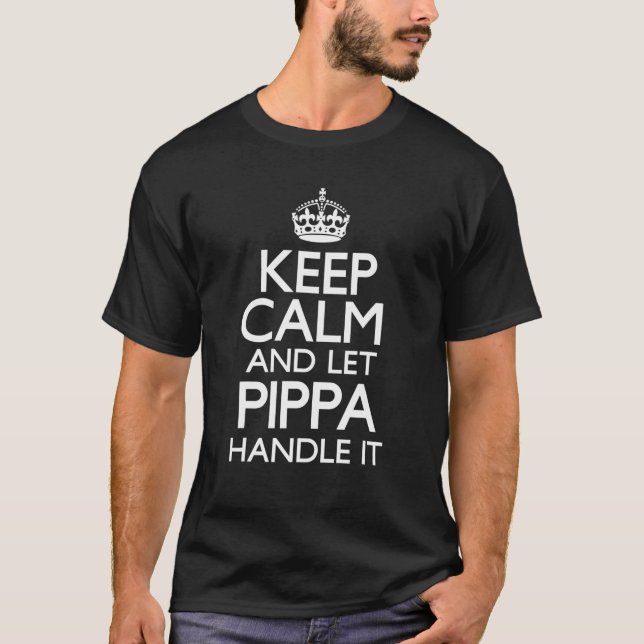Camiseta Mantener Calmo Nombre Pippa Primer Última Familia  (Anverso)