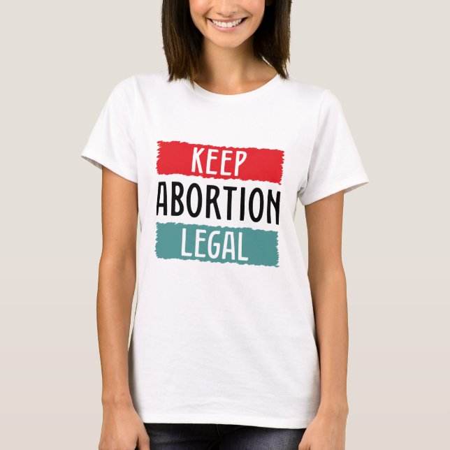 Camiseta Mantener el aborto legal (Anverso)