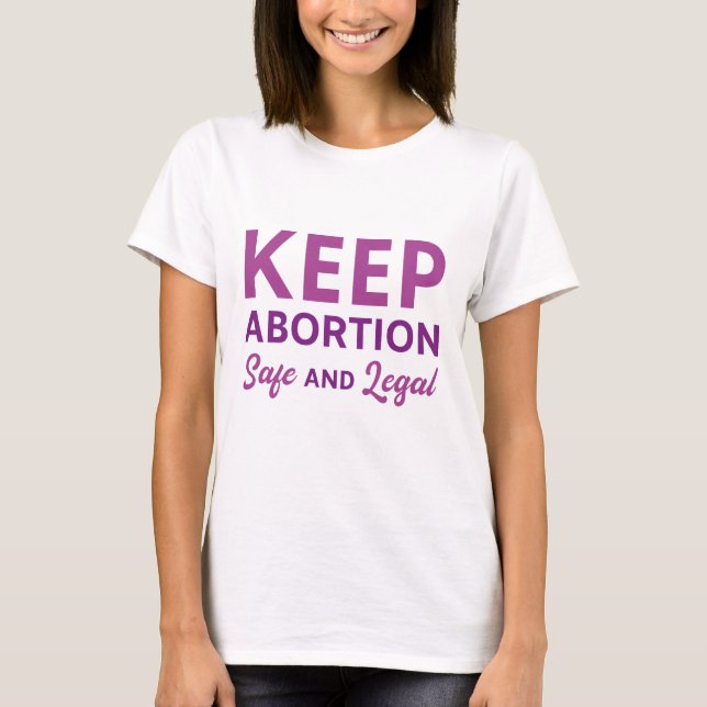 Camiseta Mantener El Aborto Seguro Y Legal (Anverso)