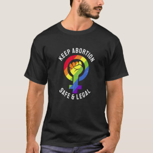 Camiseta Mantener el aborto seguro y legal nunca más perjud